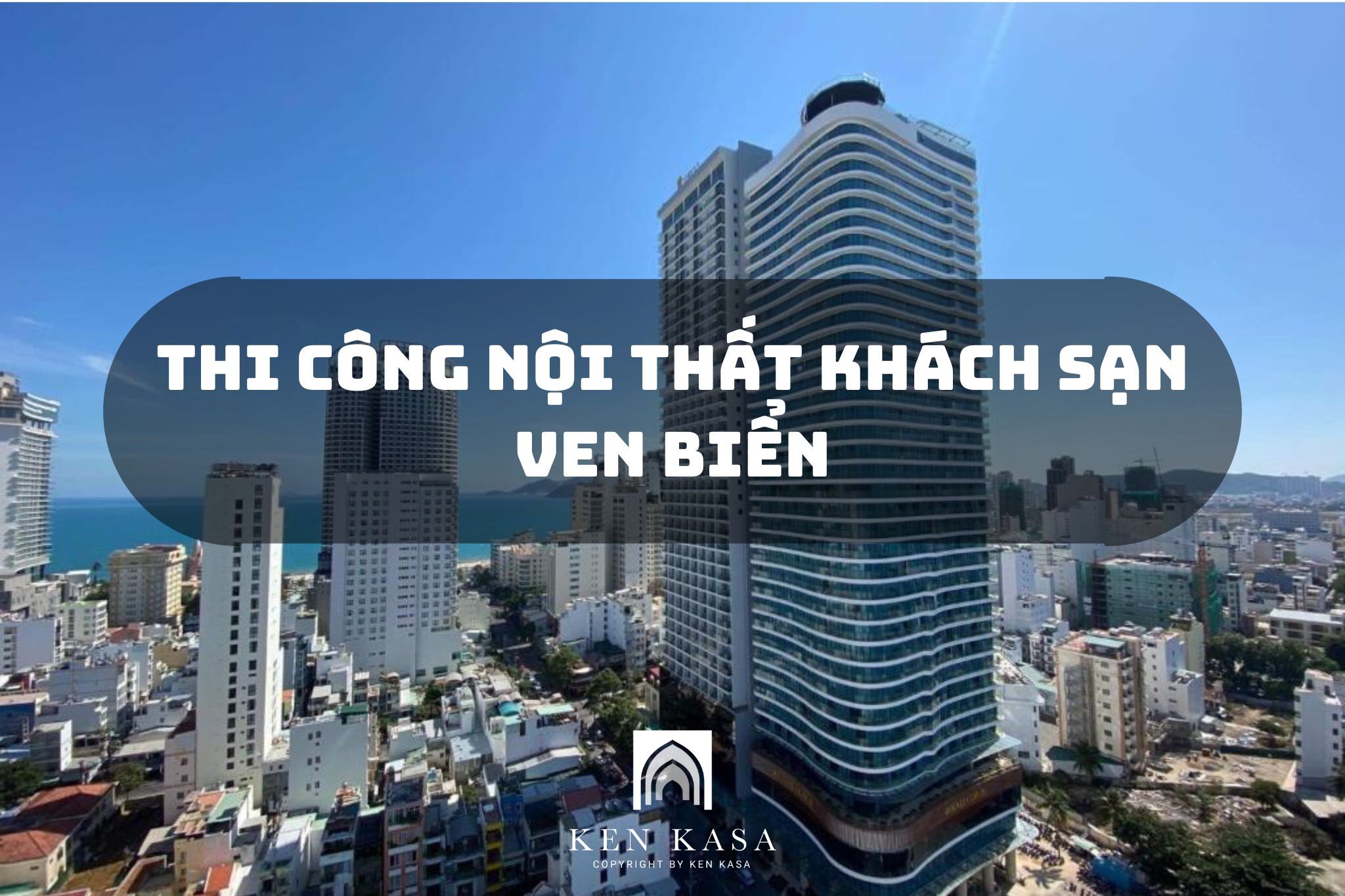 7 Tuyệt chiêu thi công nội thất khách sạn ven biển thu hút khách